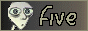 Five