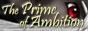 The Prime of Ambition