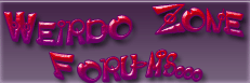 Weirdo Zone Forum Index